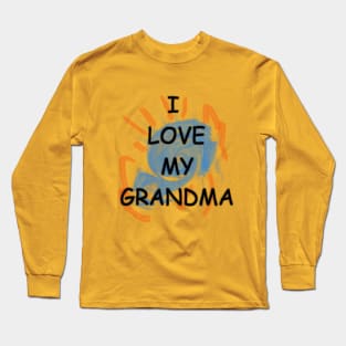 I LOVE MY GRANDMA Long Sleeve T-Shirt